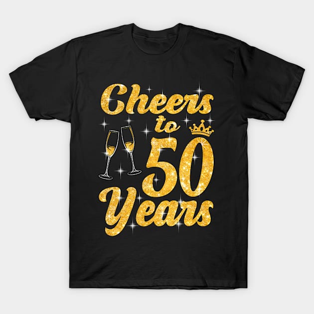 Cheers To 50 Years Old Queen Cute 50th Birthday Party T-Shirt by Cortes1